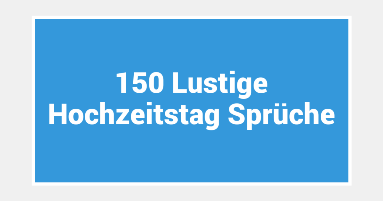 150 Lustige Hochzeitstag Sprüche