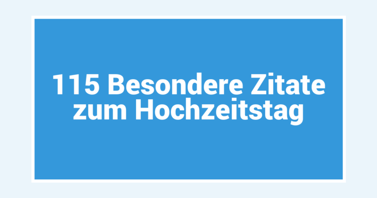 115 Besondere Zitate zum Hochzeitstag