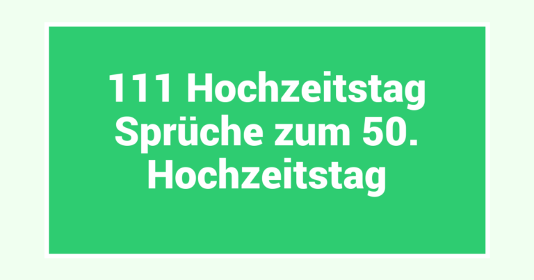 111 Hochzeitstag Sprüche zum 50. Hochzeitstag