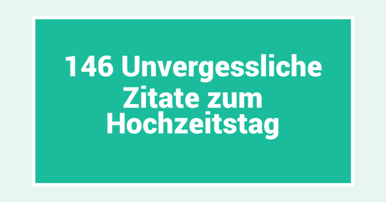 146 Unvergessliche Zitate zum Hochzeitstag
