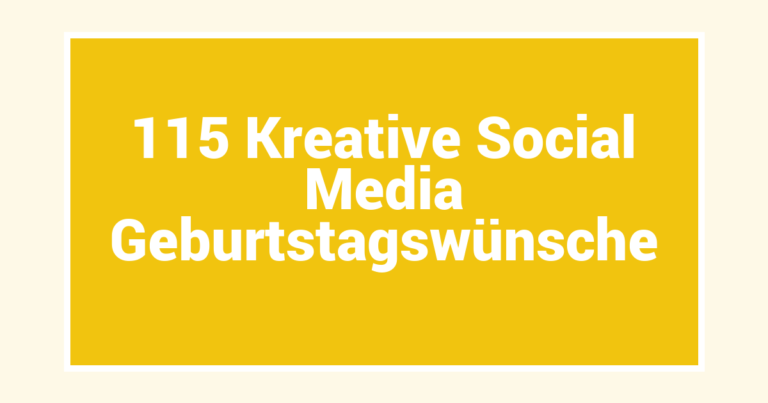 115 Kreative Social Media Geburtstagswünsche