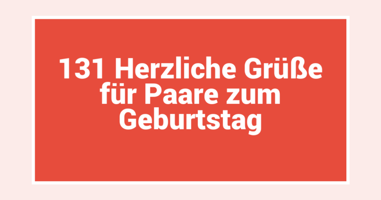 131 Herzliche Grüße für Paare zum Geburtstag