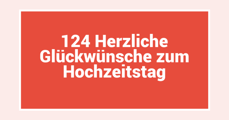 124 Herzliche Glückwünsche zum Hochzeitstag