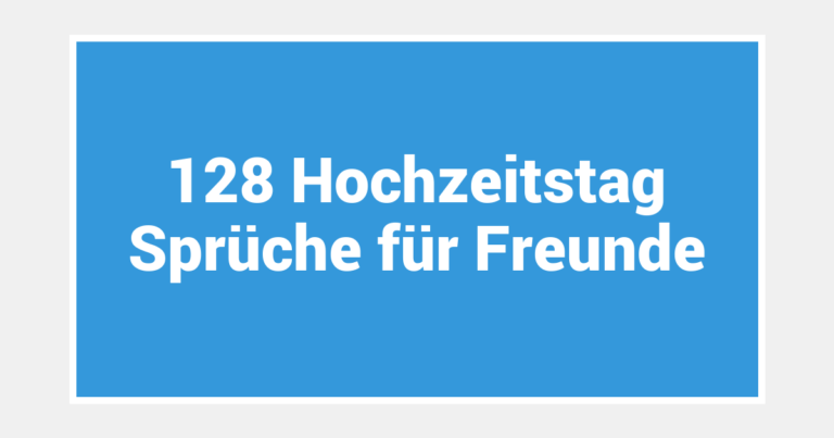 128 Hochzeitstag Sprüche für Freunde