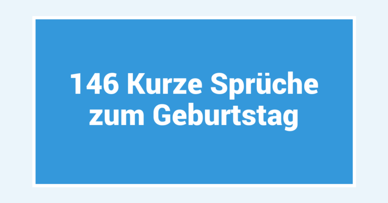 146 Kurze Sprüche zum Geburtstag