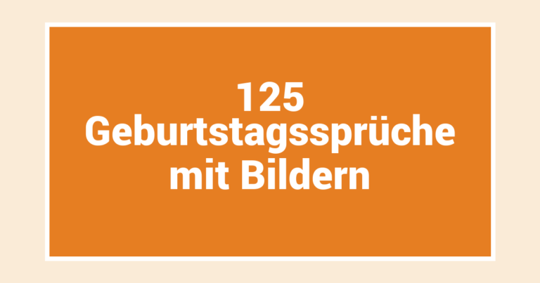 125 Geburtstagssprüche mit Bildern