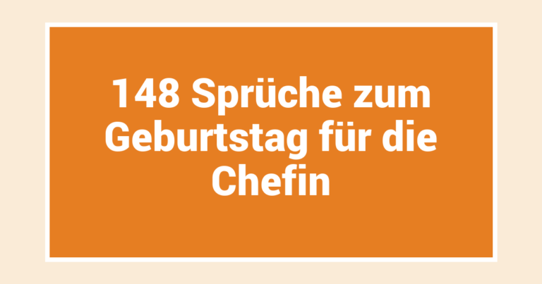 148 Sprüche zum Geburtstag für die Chefin