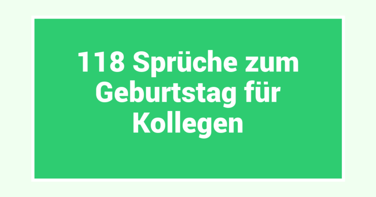 118 Sprüche zum Geburtstag für Kollegen