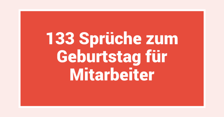 133 Sprüche zum Geburtstag für Mitarbeiter