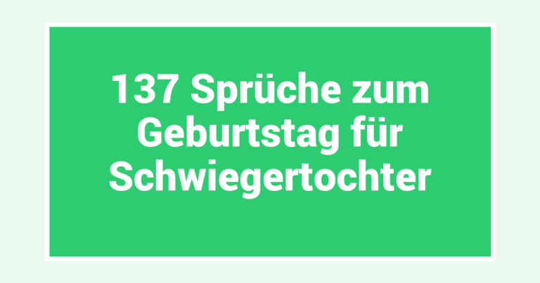 137 Sprüche zum Geburtstag für Schwiegertochter